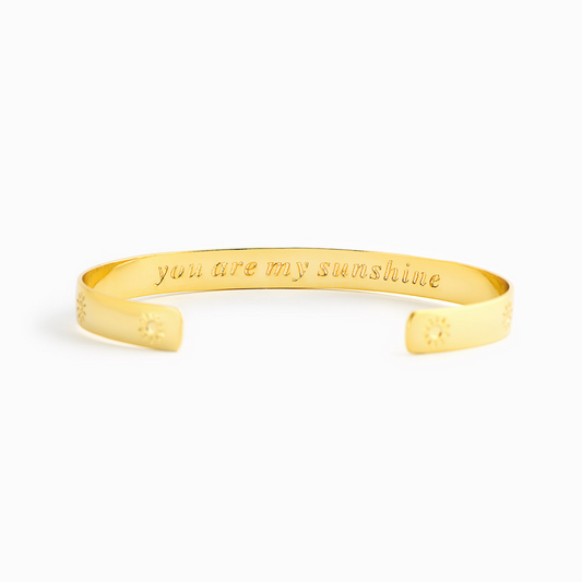 YOU ARE MY SUNSHINE - ENGRAVED CUFF BRACELET